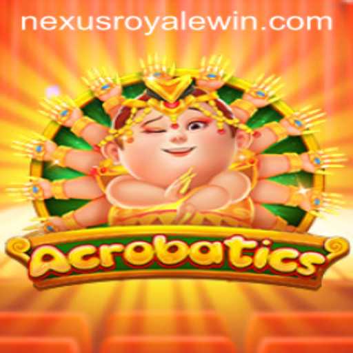 Acrobatics: A Comprehensive Guide to the Thrilling World of NexusRoyale