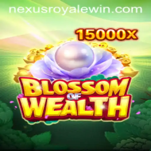 Discover the Exciting World of BlossomofWealth: A Detailed Guide to NexusRoyale