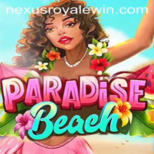 ParadiseBeach: A NexusRoyale Adventure Awaits